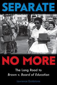 Cover image for Separate No More: The Long Road to Brown V. Board of Education (Scholastic Focus)