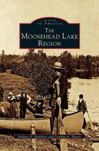 Cover image for Moosehead Lake Region