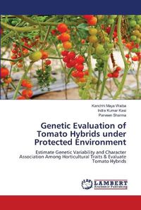 Cover image for Genetic Evaluation of Tomato Hybrids under Protected Environment