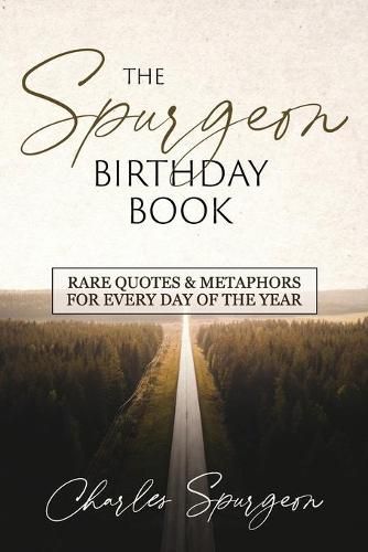 Cover image for The Spurgeon Birthday Book: Rare Quotes and Metaphors for Every Day of the Year