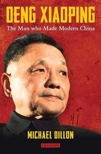 Cover image for Deng Xiaoping: The Man who Made Modern China