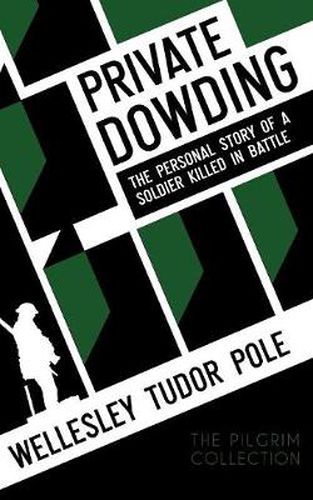 Cover image for Private Dowding: The Personal Story of a Soldier Killed in Battle