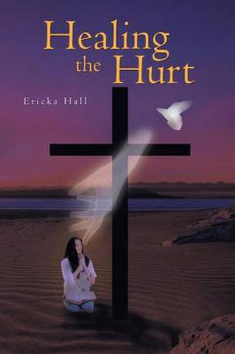 Cover image for Healing the Hurt