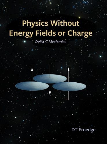 Cover image for Physics without Energy Fields or Charge