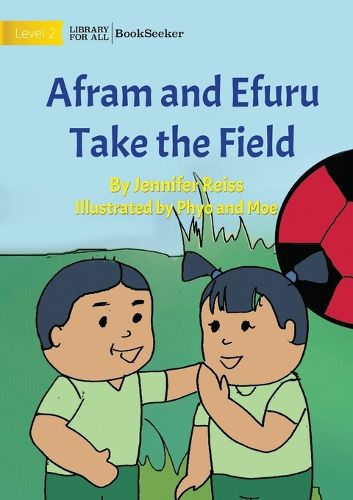 Cover image for Afram and Efuru Take the Field