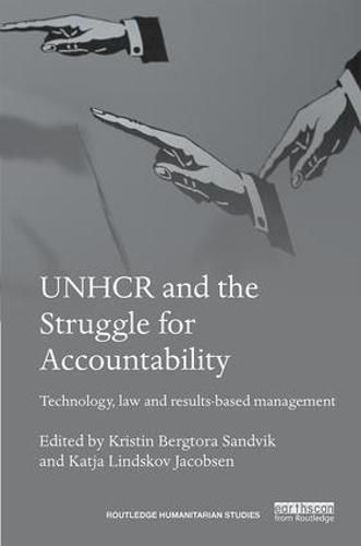 Cover image for UNHCR and the Struggle for Accountability: Technology, law and results-based management