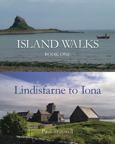 Cover image for Island Walks: Book One - Lindisfarne to Iona