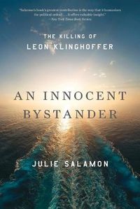 Cover image for An Innocent Bystander: The Killing of Leon Klinghoffer