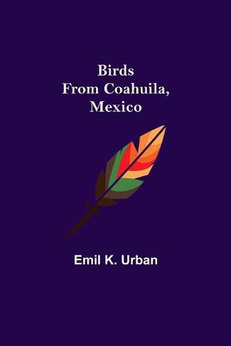 Cover image for Birds from Coahuila, Mexico