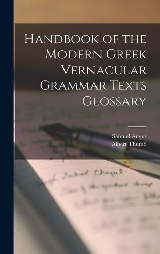 Cover image for Handbook of the Modern Greek Vernacular Grammar Texts Glossary