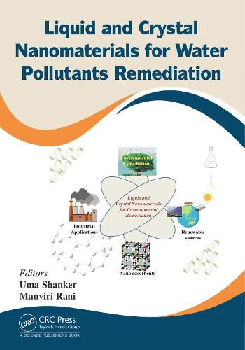 Cover image for Liquid and Crystal Nanomaterials for Water Pollutants Remediation