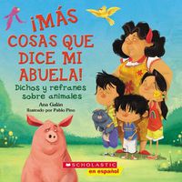 Cover image for !Mas Cosas Que Dice Mi Abuela!: Dichos Y Refranes Sobre Animales