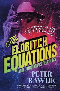 Cover image for The Eldritch Equations and Other Investigations