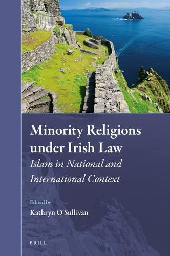 Cover image for Minority Religions under Irish Law: Islam in National and International Context