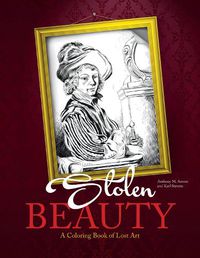 Cover image for Stolen Beauty: A Coloring Book of Lost Art