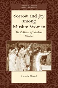 Cover image for Sorrow and Joy among Muslim Women: The Pukhtuns of Northern Pakistan