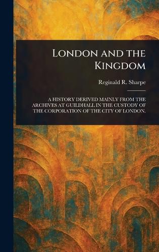 Cover image for London and the Kingdom