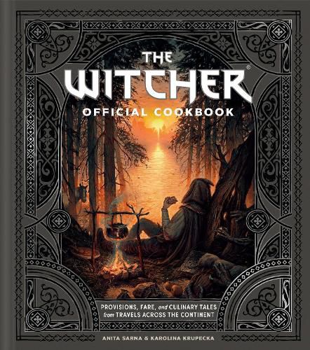 Cover image for The Witcher Official Cookbook: Provisions, Fare, and Culinary Tales from Travels Across the Continent