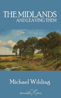 Cover image for The Midlands, and Leaving Them