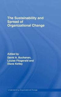 Cover image for The Sustainability and Spread of Organizational Change: Modernizing Healthcare