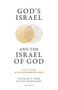 Cover image for God's Israel and the Israel of God: Paul and Supersessionism