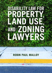 Cover image for Disability Law for Property, Land Use, and Zoning Lawyers