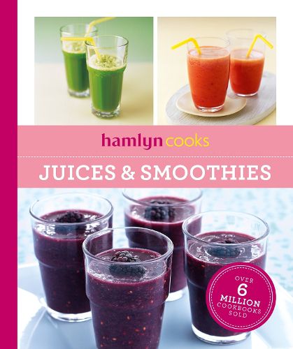 Cover image for Hamlyn Cooks: Juices & Smoothies