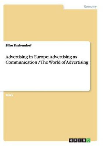 Cover image for Advertising in Europe: Advertising as Communication / The World of Advertising