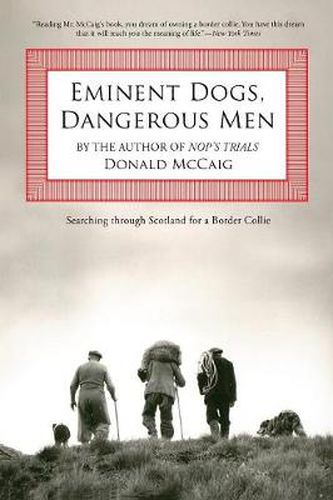 Cover image for Eminent Dogs, Dangerous Men: Searching Through Scotland For A Border Collie