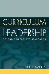 Cover image for Curriculum Leadership: Beyond Boilerplate Standards