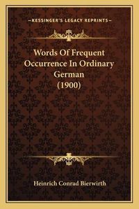 Cover image for Words of Frequent Occurrence in Ordinary German (1900)