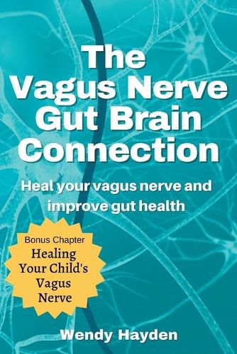 Cover image for The Vagus Nerve Gut Brain Connection