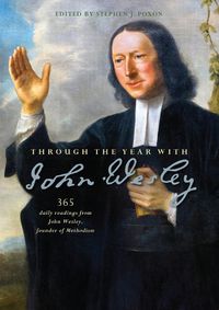 Cover image for Through the Year with John Wesley: 365 daily readings from John Wesley