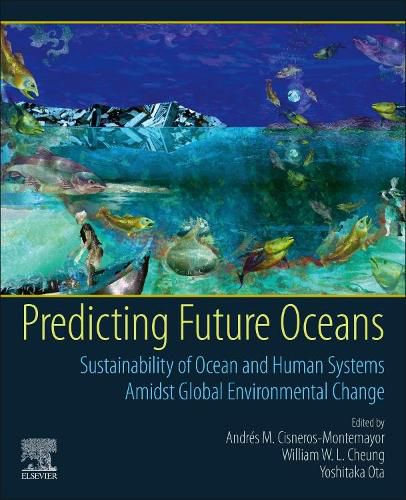 Cover image for Predicting Future Oceans: Sustainability of Ocean and Human Systems Amidst Global Environmental Change