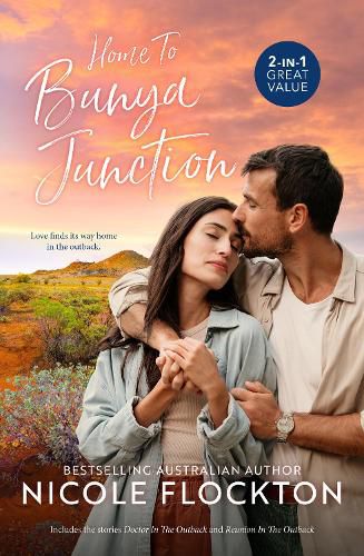 Cover image for Home To Bunya Junction/Doctor In The Outback/Reunion In The Outback