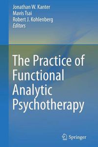 Cover image for The Practice of Functional Analytic Psychotherapy