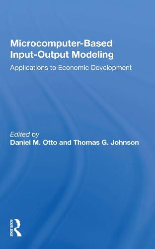 Cover image for Microcomputer-Based Input-Output Modeling: Applications to Economic Development