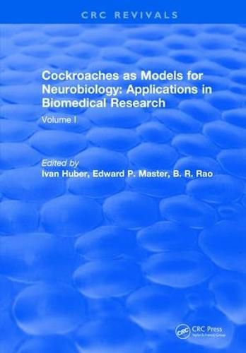 Cockroaches as Models for Neurobiology: Applications in Biomedical Research: Volume I