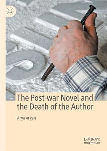 Cover image for The Post-war Novel and the Death of the Author