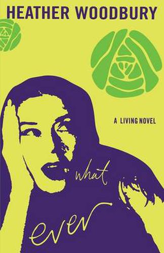 Cover image for What Ever: A Living Novel
