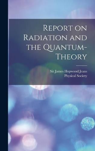 Cover image for Report on Radiation and the Quantum-theory