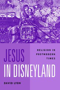 Cover image for Jesus in Disneyland: Religion in Postmodern Times