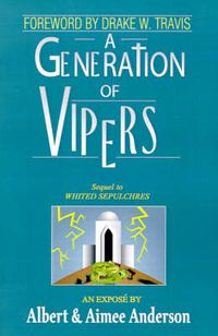 Cover image for A Generation of Vipers: Sequel to Whited Sepulchres