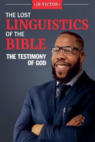 Cover image for The Lost Linguistics Of The Bible