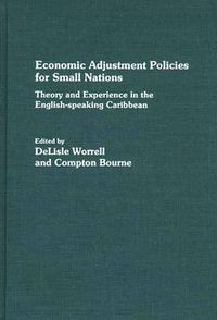 Cover image for Economic Adjustment Policies for Small Nations: Theory and Experience in the English-Speaking Caribbean