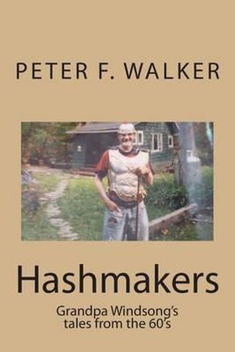 Cover image for Hashmakers: Grandpa Windsong's tales from the 60's