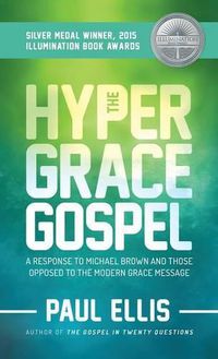 Cover image for The Hyper-Grace Gospel