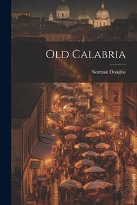 Cover image for Old Calabria