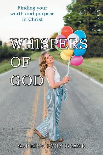 Cover image for Whispers of God: Finding Your Worth and Purpose in Christ