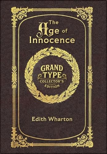 Cover image for Large Print - The Age of Innocence - Grand Type Collector's Edition - Matte Hardcover with Dust Jacket